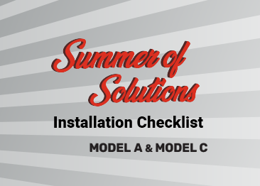 Model A and Model C Installation Checklist